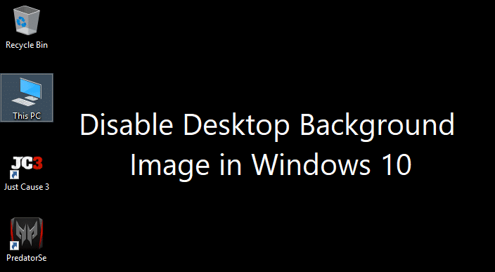Windows 10 жүйесінде жұмыс үстелінің фондық кескінін өшіріңіз