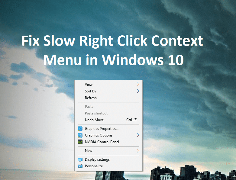Correggi il menu contestuale del clic destro lento in Windows 10
