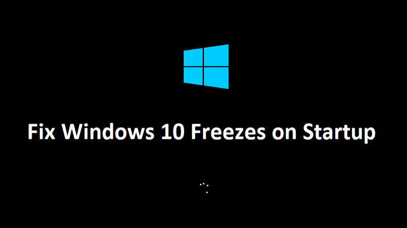 Fix Windows 10 Freezes in Startup