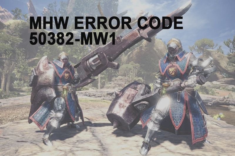Fix MHW Error Code 50382-MW1