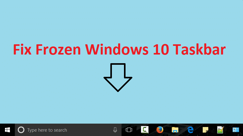 凍結されたWindows10タスクバーを修正する9つの方法