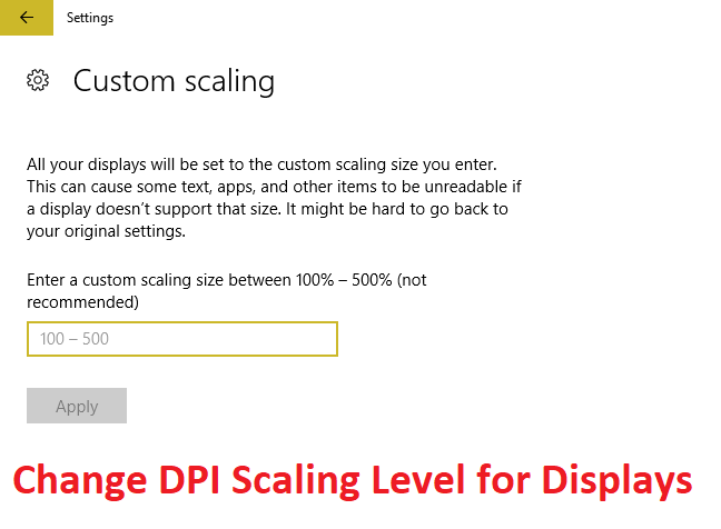 Modifica il livello di ridimensionamento DPI per i display in Windows 10