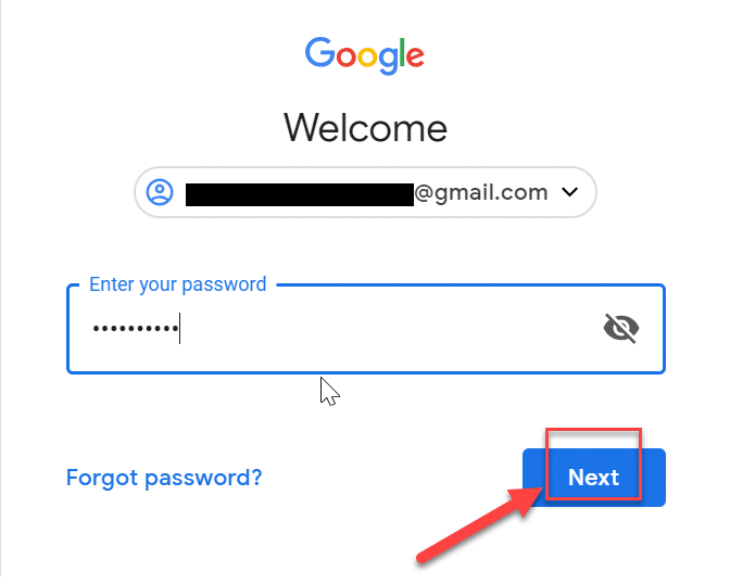 បញ្ចូលពាក្យសម្ងាត់គណនី Gmail របស់អ្នក ហើយចុច Next