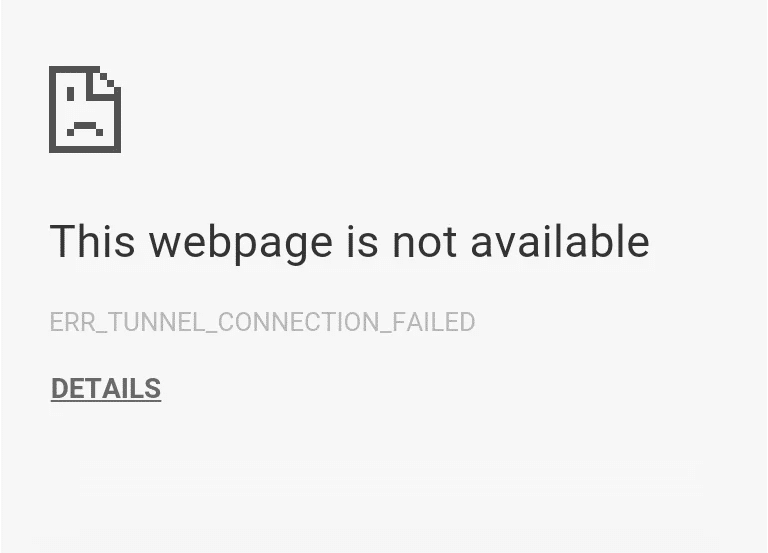 Herstel – ERR_TUNNEL_CONNECTION_FAILED Fout in Google Chrome