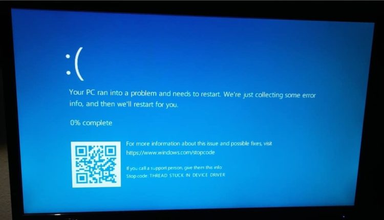 解決済み：Windows10スレッドがデバイスドライバーのブルースクリーンエラー2022でスタックしている